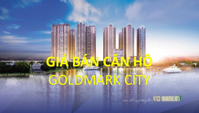 Giá bán căn hộ Goldmark City